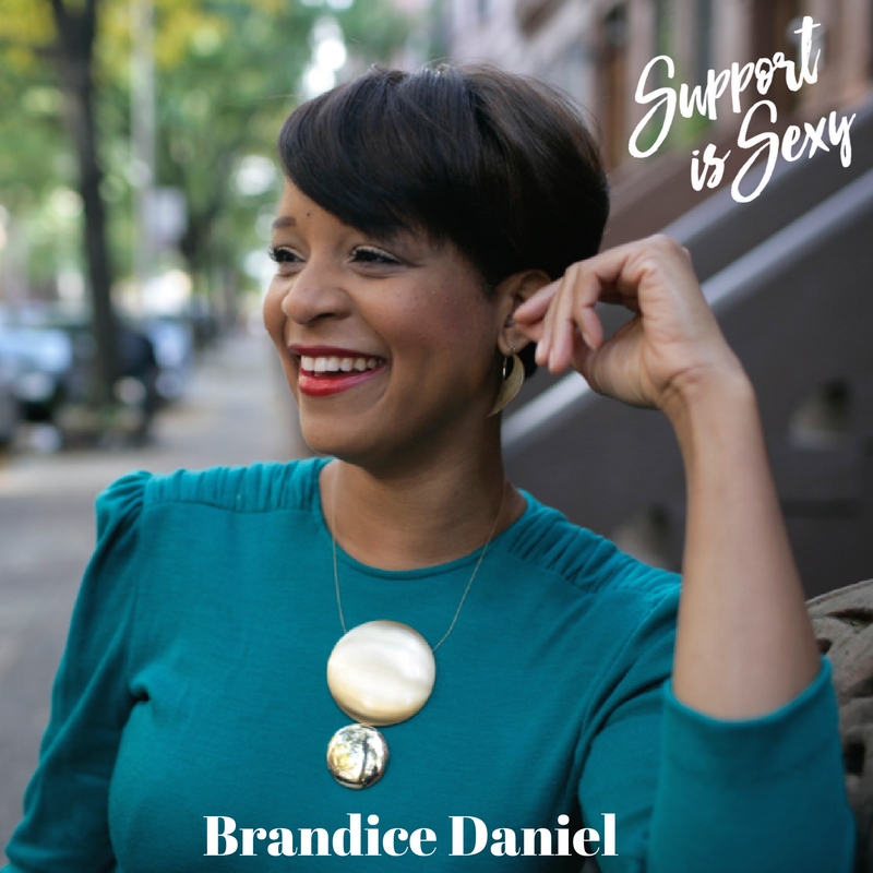 Episode 108 - Brandice Daniel - Support is Sexy podcast image