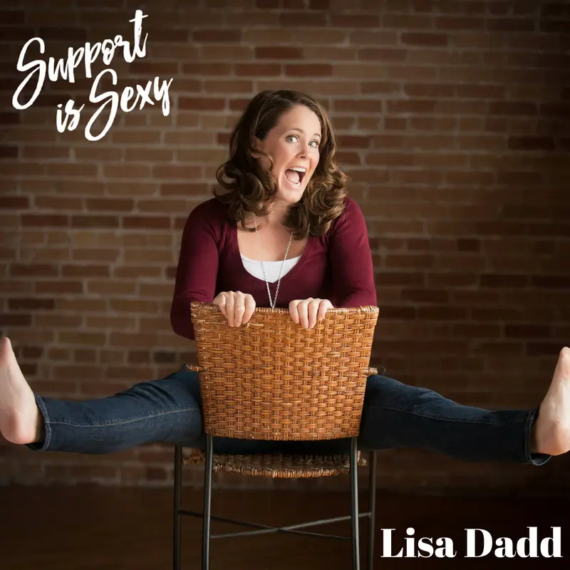 Episode 122 - Lisa Dadd - Support is Sexy podcast image