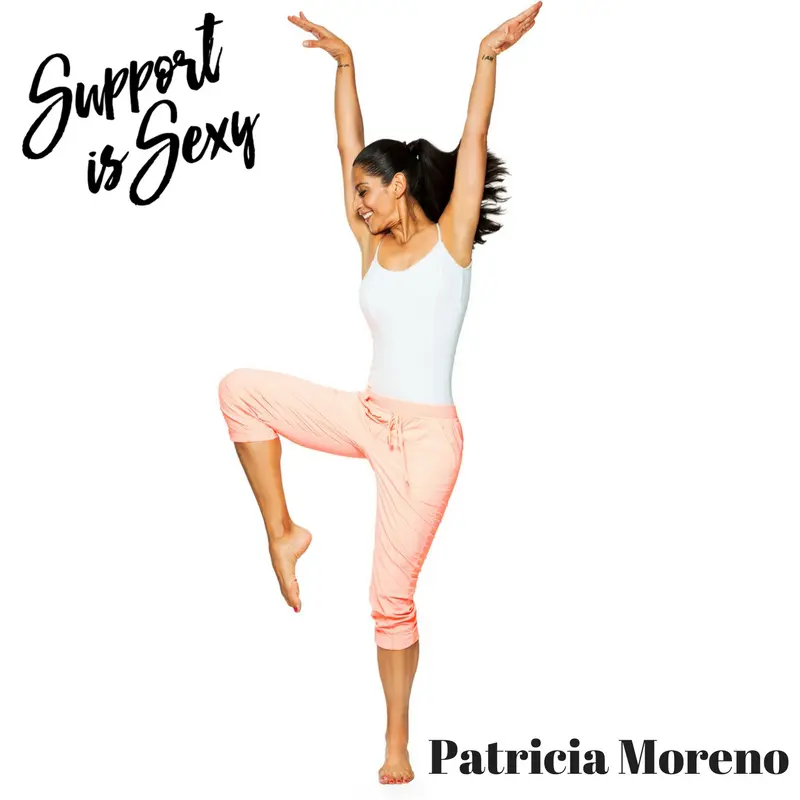 Episode 26 - Patricia Moreno -2 - Support is Sexy promo image