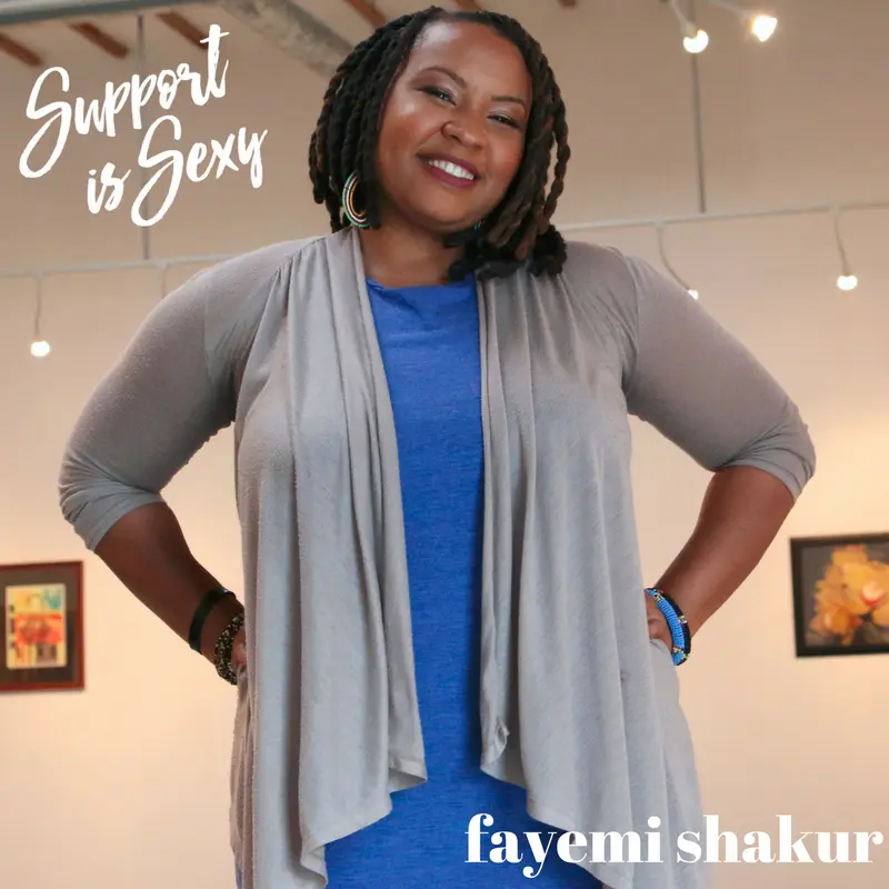 Doing the Work, Focusing on Community and Creating Space for Self-Care with fayemi shakura