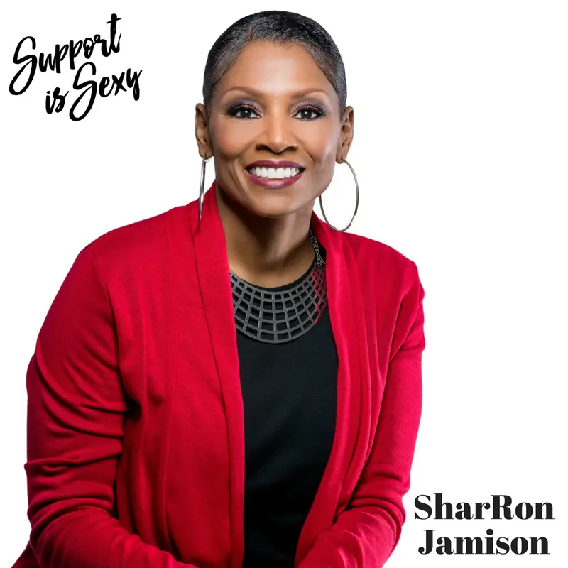 Episode 250 - SharRon Jamison - Support is Sexy Podcast image