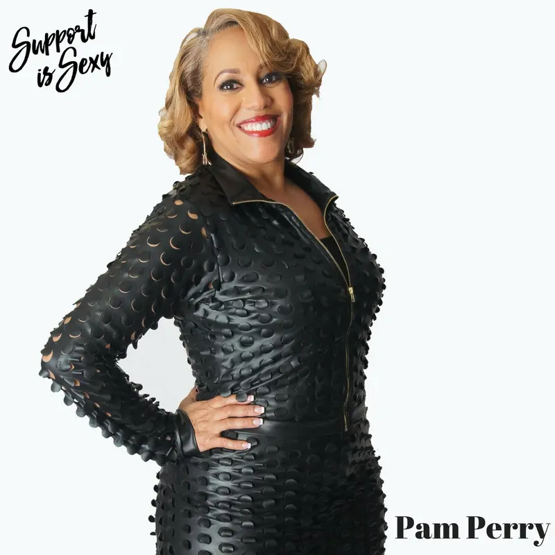 Episode 253 - Pam Perry - Support is Sexy podcast image