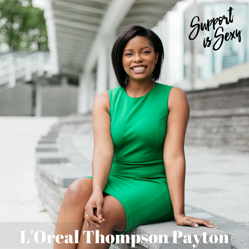 Episode 292 - L'Oreal Thompson Payton - Support is Sexy podcast Image