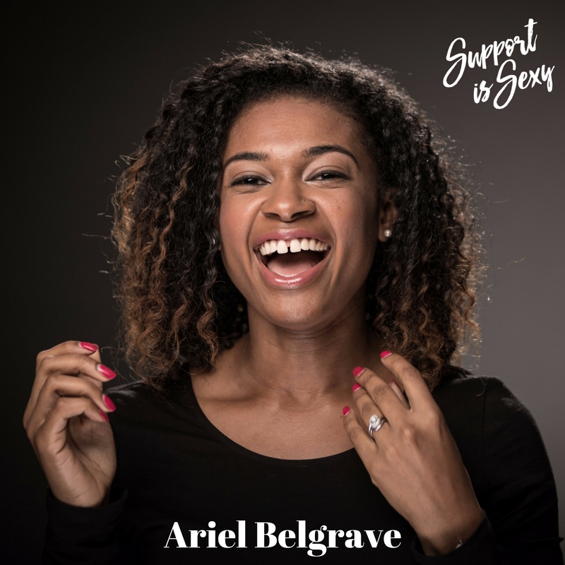 Episode 385 - Ariel Belgrave - Support is Sexy podcast