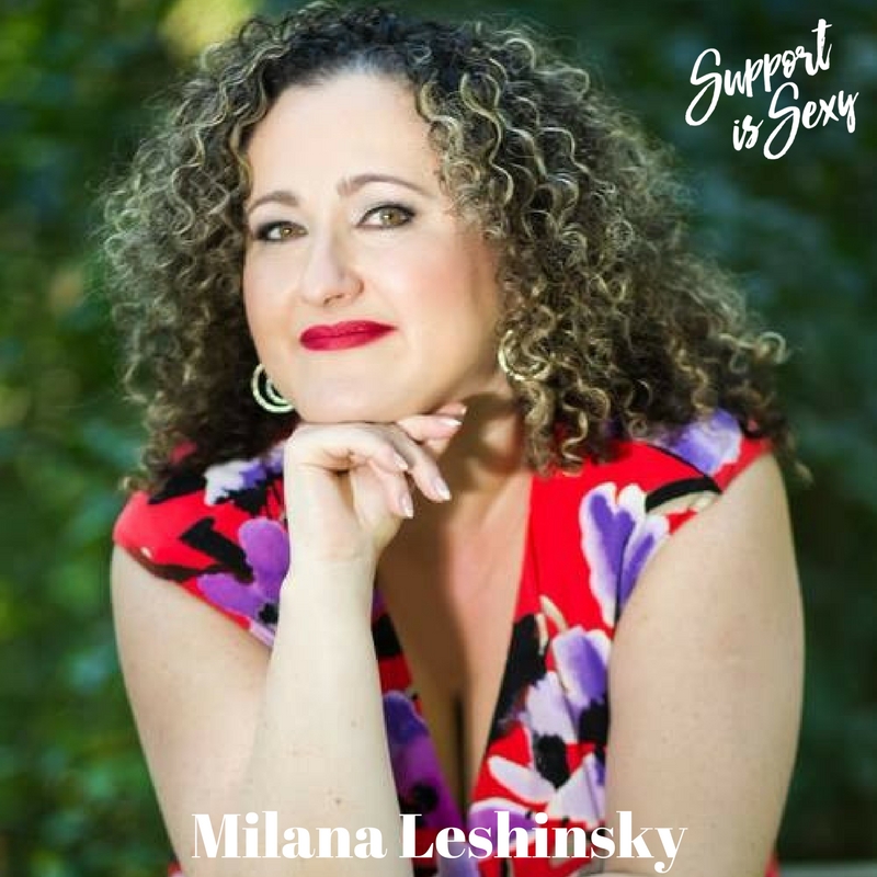 Episode 401 - Milana Leshinsky - Support is Sexy podcast Image