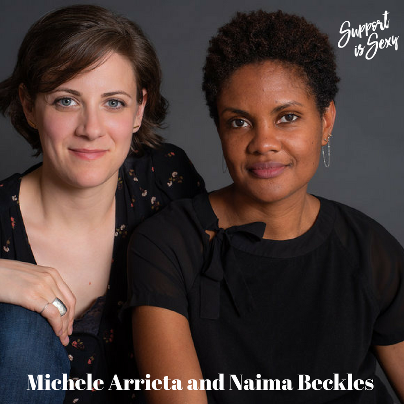 Episode 526 - Naima Beckles and Michele Arrieta - Support is Sexy episode image