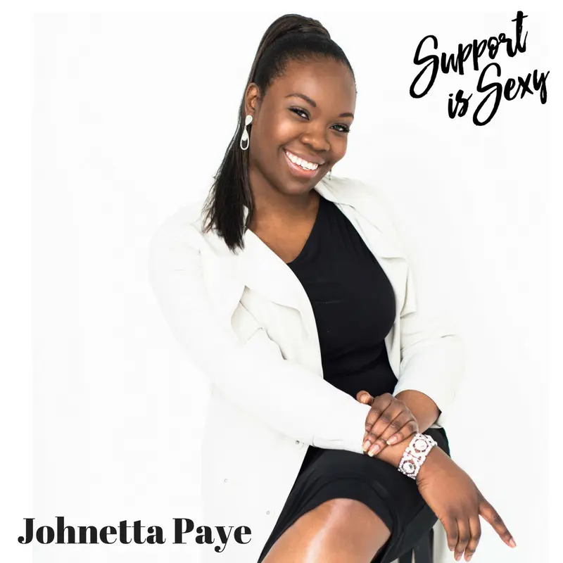 Episode 541 - Johnetta Paye - Support is Sexy podcast image