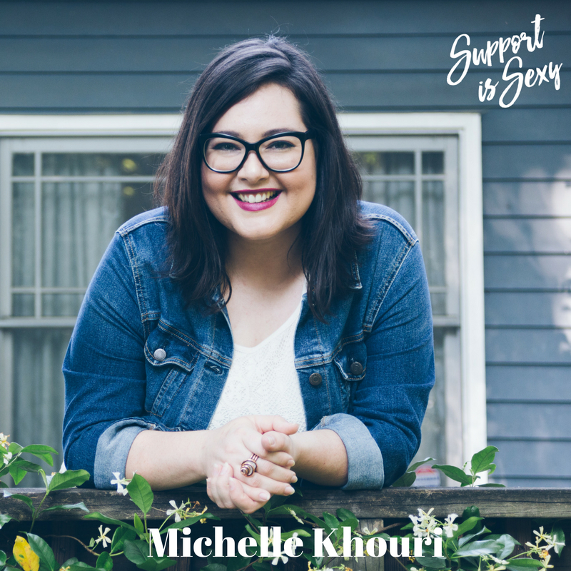 Episode 545 - Michelle Khouri - Support is Sexy podcast