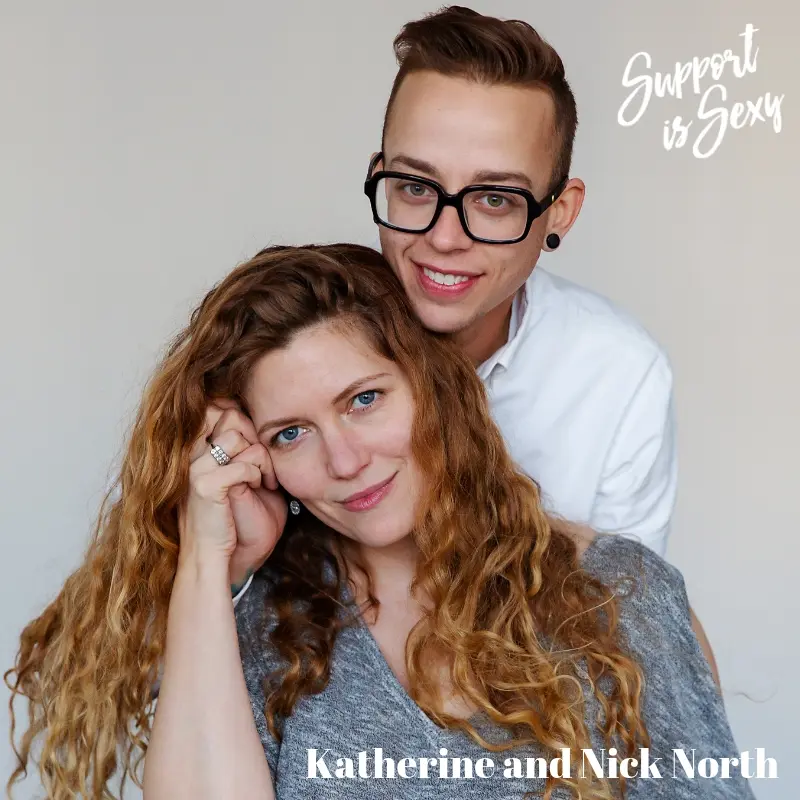 Episode 620 - Katherine and Nick North - Support is Sexy podcast image