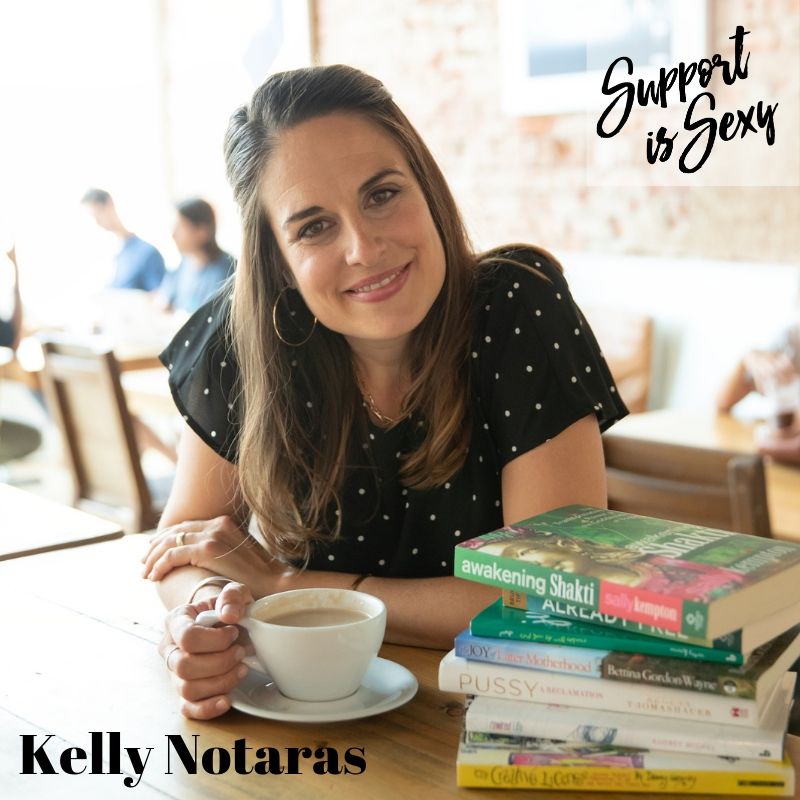 Episode 650 - Kelly Notaras - Support is Sexy podcast image