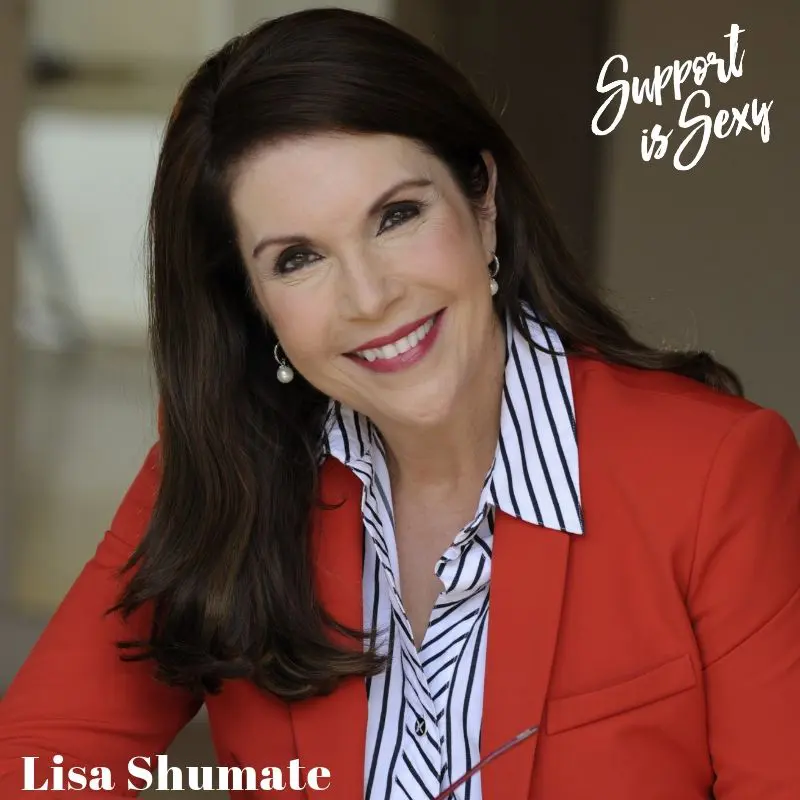 Episode 653 - Lisa Shumate - Support is Sexy podcast