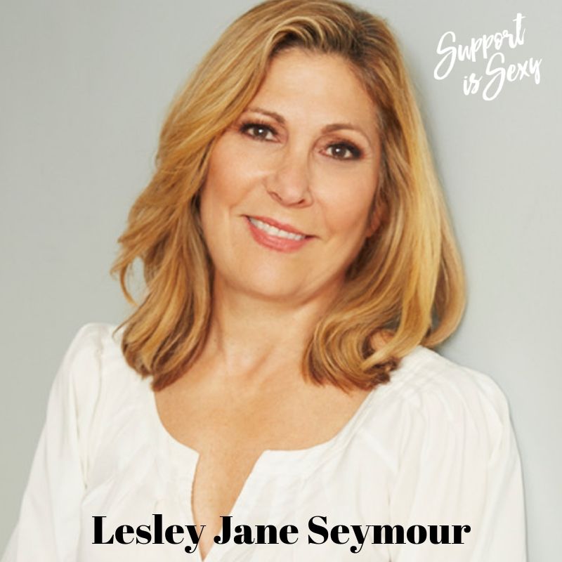 Episode 663 - Lesley Jane Seymour - Support is Sexy podcast image