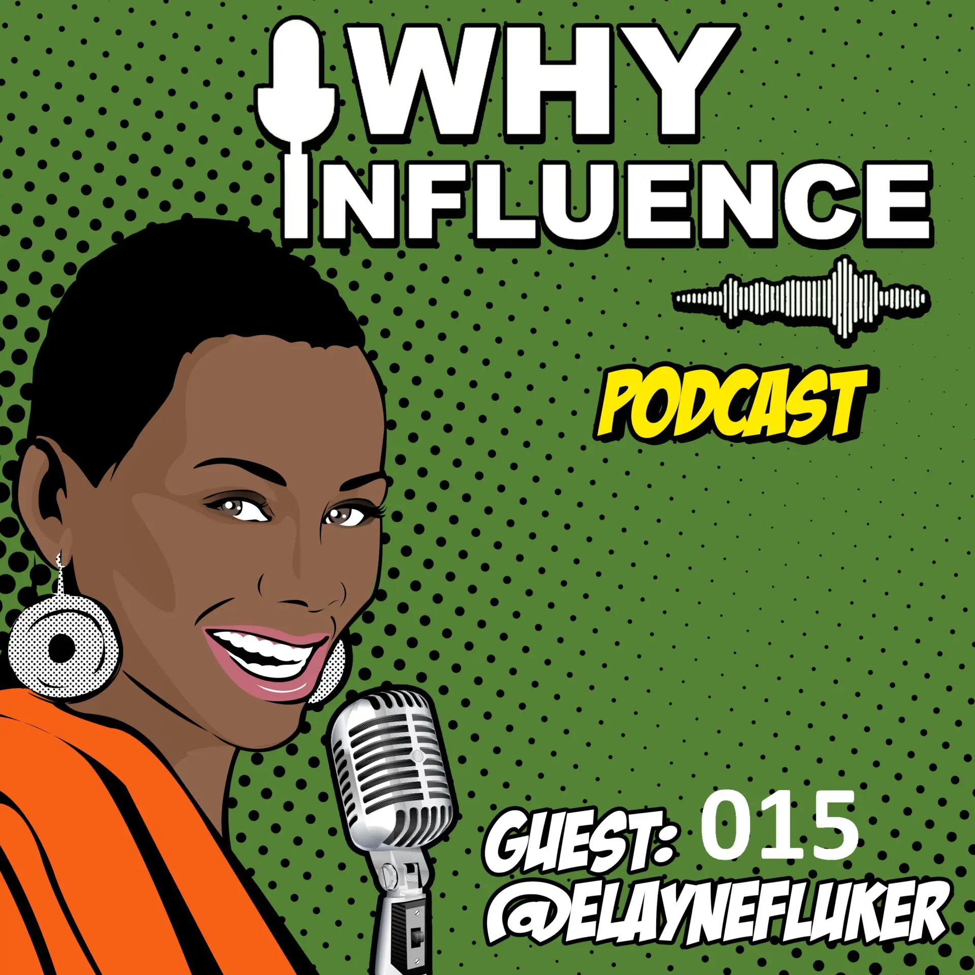 Elayne Fluker of Support is Sexy guest appearance on Why Influence Podcast