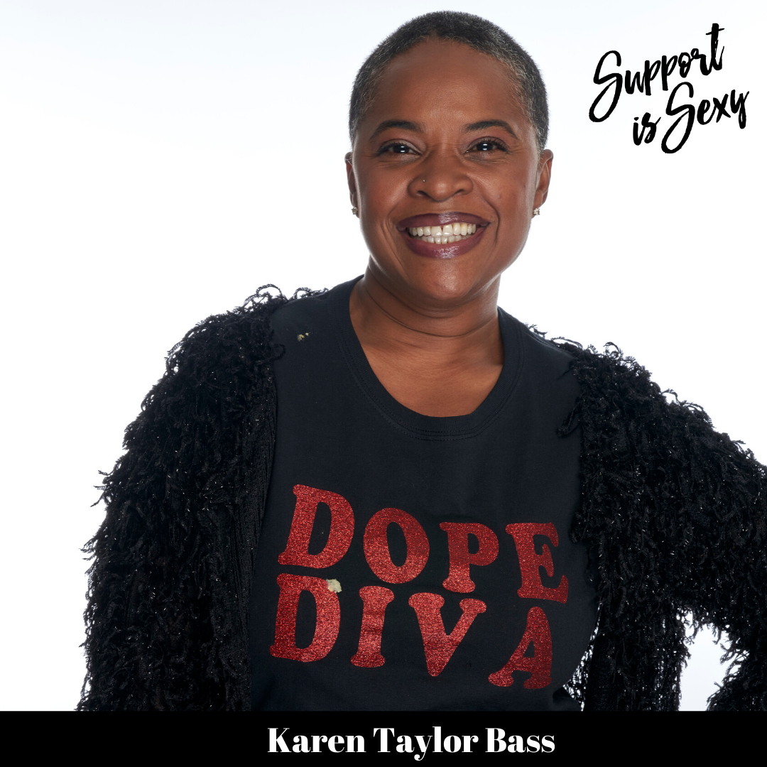 episode 719 - Karen Taylor Bass - Support is Sexy podcast image