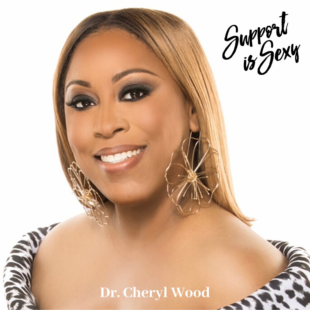Episode 729 - Dr. Cheryl Wood - Support is Sexy podcast image