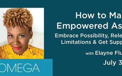 How to Make Empowered Asks with Elayne Fluker at Omega
